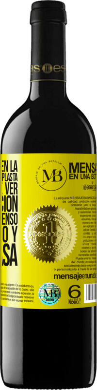 «A veces pienso en la navidad y en la gente plasta que tendré que ver por obligación. Pero después pienso en este vino y se» Edición RED MBE Reserva