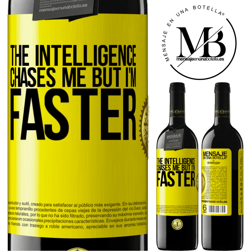 24,95 € Free Shipping | Red Wine RED Edition Crianza 6 Months The intelligence chases me but I'm faster Yellow Label. Customizable label Aging in oak barrels 6 Months Harvest 2019 Tempranillo