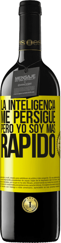 39,95 € Envío gratis | Vino Tinto Edición RED MBE Reserva La inteligencia me persigue, pero yo soy más rápido Etiqueta Amarilla. Etiqueta personalizable Reserva 12 Meses Cosecha 2015 Tempranillo