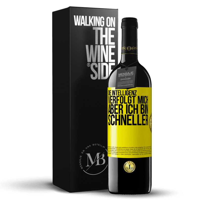 39,95 € Kostenloser Versand | Rotwein RED Ausgabe MBE Reserve Die Intelligenz verfolgt mich, aber ich bin schneller Gelbes Etikett. Anpassbares Etikett Reserve 12 Monate Ernte 2016 Tempranillo