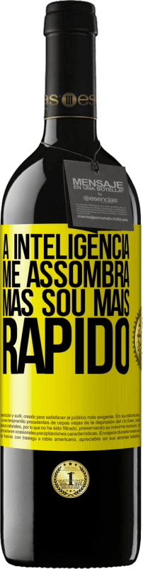 «A inteligência me assombra, mas sou mais rápido» Edição RED MBE Reserva