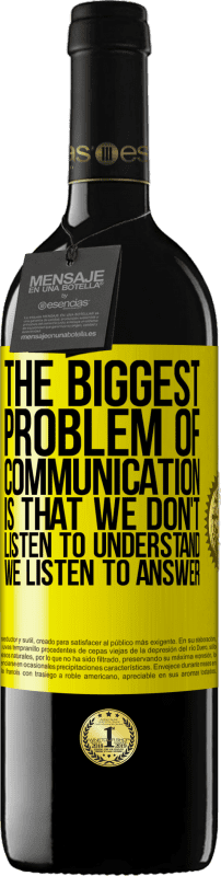 «コミュニケーションの最大の問題は、理解することを聞かないこと、答えを聞くことです» REDエディション MBE 予約する