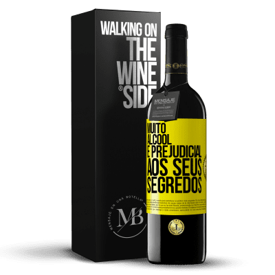 «Muito álcool é prejudicial aos seus segredos» Edição RED MBE Reserva