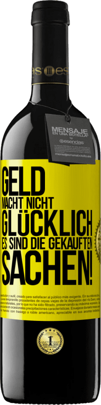 «Geld macht nicht glücklich, es sind die gekauften Sachen!» RED Ausgabe MBE Reserve