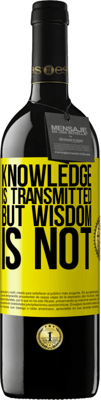 «Knowledge is transmitted, but wisdom is not» RED Edition MBE Reserve