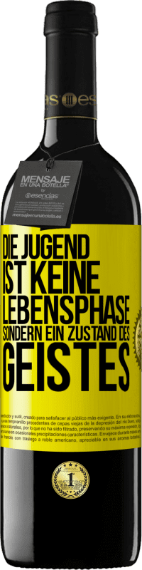 39,95 € Kostenloser Versand | Rotwein RED Ausgabe MBE Reserve Die Jugend ist keine Lebensphase sondern ein Zustand des Geistes Gelbes Etikett. Anpassbares Etikett Reserve 12 Monate Ernte 2015 Tempranillo