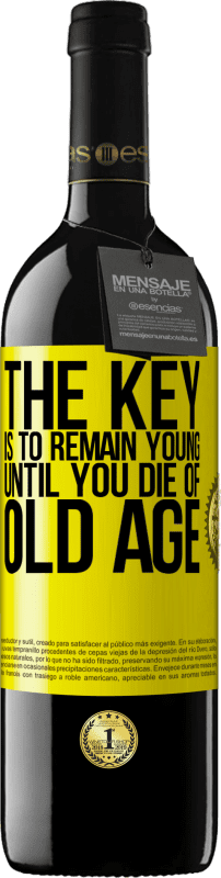 «The key is to remain young until you die of old age» RED Edition MBE Reserve