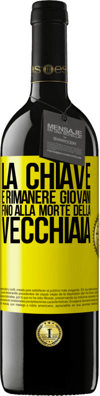 39,95 € Spedizione Gratuita | Vino rosso Edizione RED MBE Riserva La chiave è rimanere giovani fino alla morte della vecchiaia Etichetta Gialla. Etichetta personalizzabile Riserva 12 Mesi Raccogliere 2014 Tempranillo