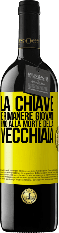 39,95 € Spedizione Gratuita | Vino rosso Edizione RED MBE Riserva La chiave è rimanere giovani fino alla morte della vecchiaia Etichetta Gialla. Etichetta personalizzabile Riserva 12 Mesi Raccogliere 2016 Tempranillo
