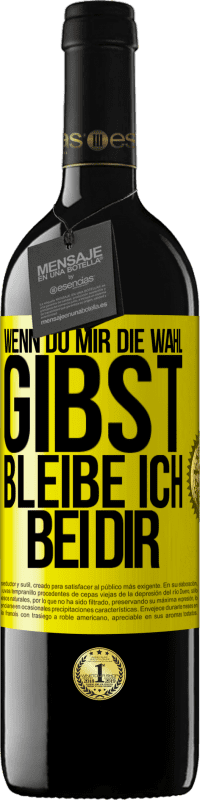 39,95 € | Rotwein RED Ausgabe MBE Reserve Wenn du mir die Wahl gibst, bleibe ich bei dir Gelbes Etikett. Anpassbares Etikett Reserve 12 Monate Ernte 2016 Tempranillo
