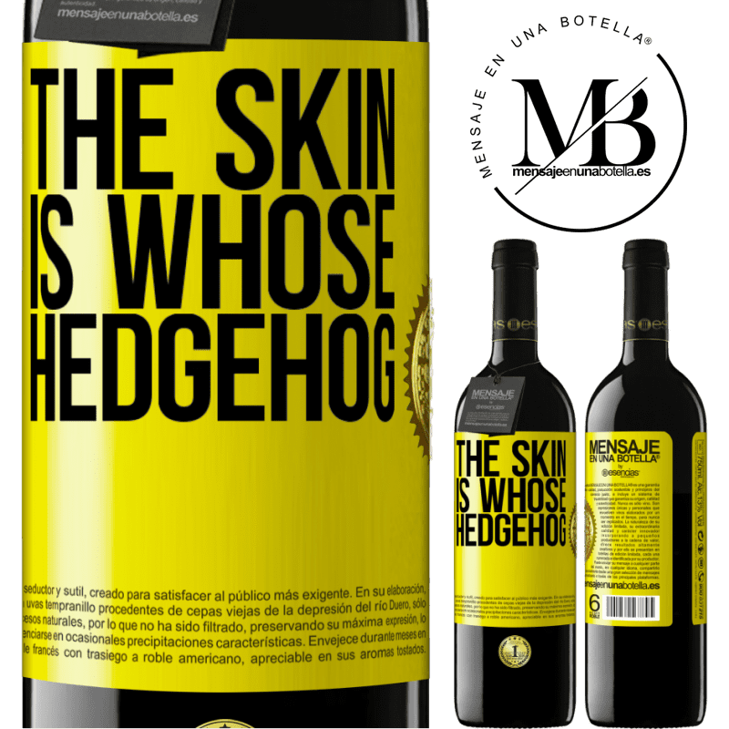24,95 € Free Shipping | Red Wine RED Edition Crianza 6 Months The skin is whose hedgehog Yellow Label. Customizable label Aging in oak barrels 6 Months Harvest 2019 Tempranillo