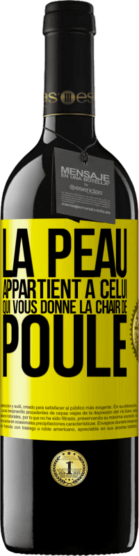 39,95 € Envoi gratuit | Vin rouge Édition RED MBE Réserve La peau appartient à celui qui vous donne la chair de poule Étiquette Jaune. Étiquette personnalisable Réserve 12 Mois Récolte 2016 Tempranillo