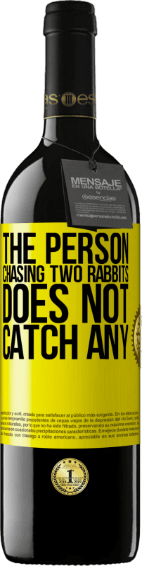 «The person chasing two rabbits does not catch any» RED Edition MBE Reserve