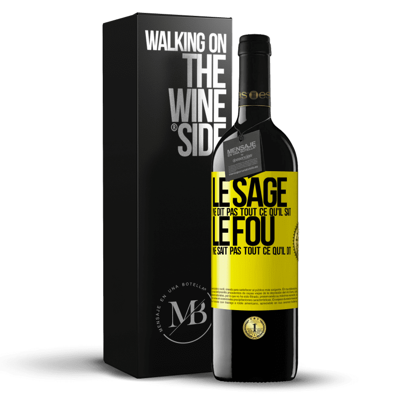 39,95 € Envoi gratuit | Vin rouge Édition RED MBE Réserve Le sage ne dit pas tout ce qu'il sait, le fou ne sait pas tout ce qu'il dit Étiquette Jaune. Étiquette personnalisable Réserve 12 Mois Récolte 2015 Tempranillo