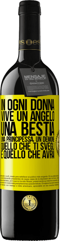 39,95 € | Vino rosso Edizione RED MBE Riserva In ogni donna vive un angelo, una bestia, una principessa, un demone. Quello che ti svegli è quello che avrai Etichetta Gialla. Etichetta personalizzabile Riserva 12 Mesi Raccogliere 2016 Tempranillo