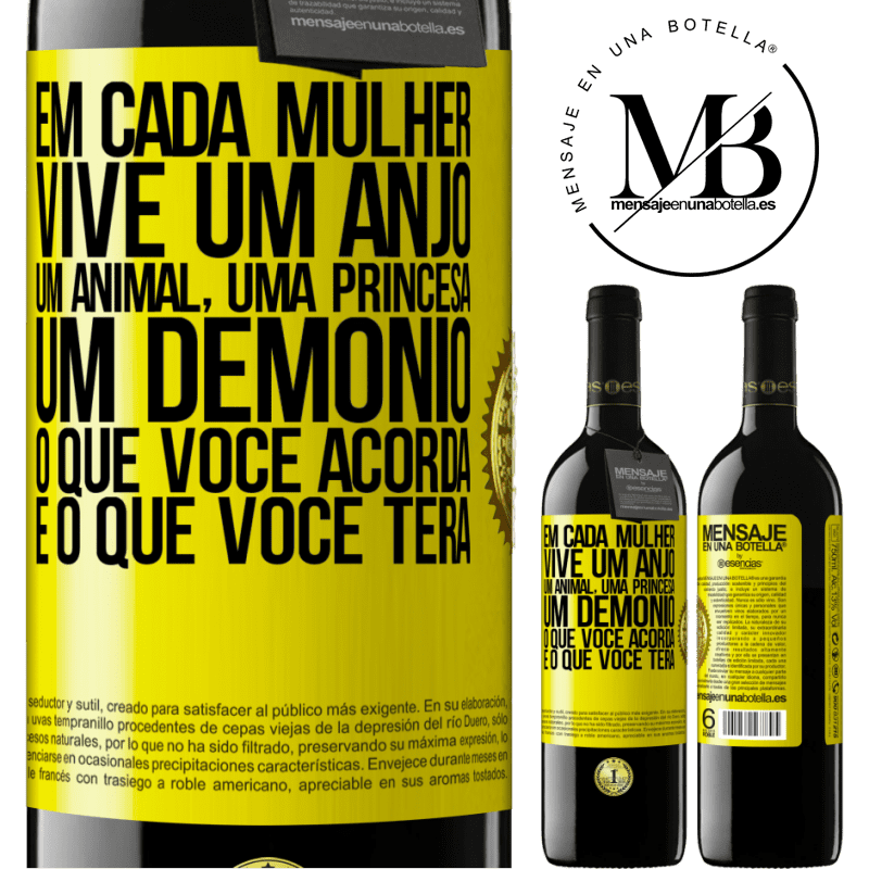 39,95 € Envio grátis | Vinho tinto Edição RED MBE Reserva Em cada mulher vive um anjo, um animal, uma princesa, um demônio. O que você acorda é o que você terá Etiqueta Amarela. Etiqueta personalizável Reserva 12 Meses Colheita 2015 Tempranillo