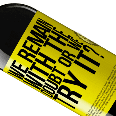 Unique & Personal Expressions. «We remain with the doubt or we try it?» RED Edition MBE Reserve