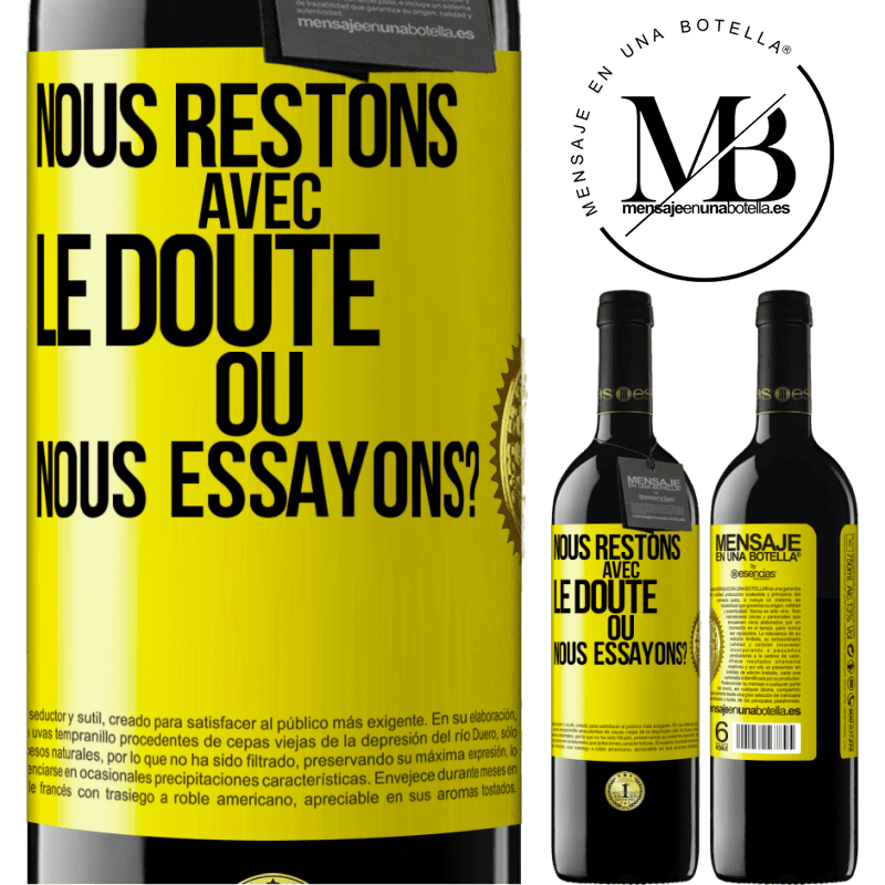39,95 € Envoi gratuit | Vin rouge Édition RED MBE Réserve Nous restons avec le doute ou nous essayons? Étiquette Jaune. Étiquette personnalisable Réserve 12 Mois Récolte 2015 Tempranillo