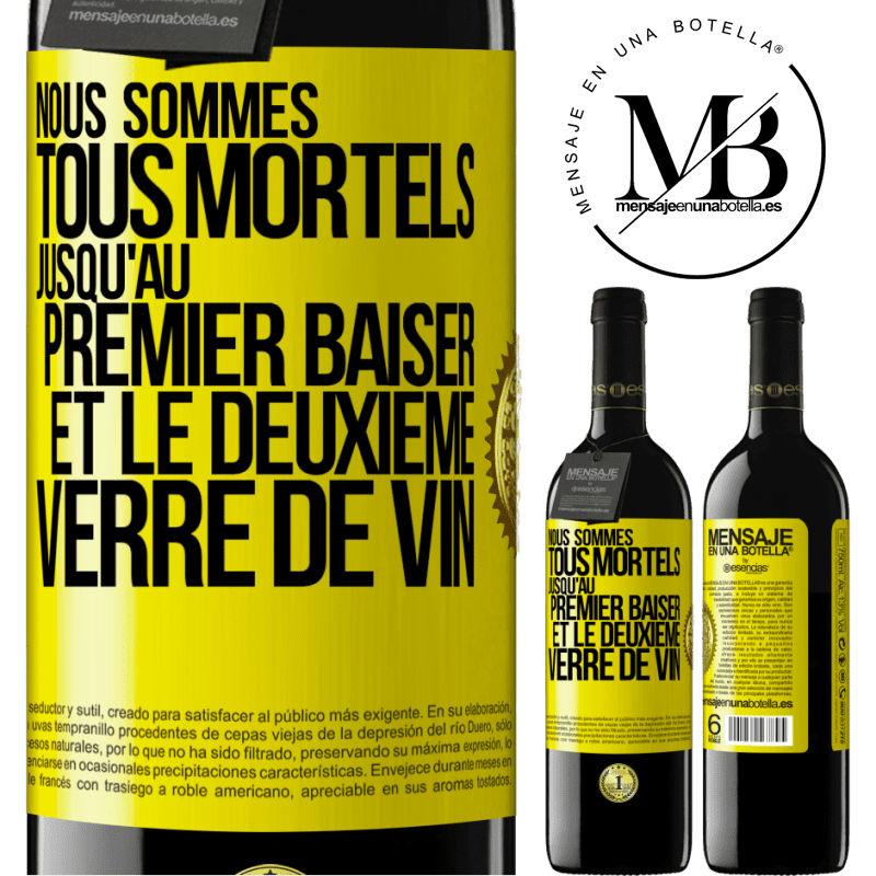 39,95 € Envoi gratuit | Vin rouge Édition RED MBE Réserve Nous sommes tous mortels jusqu'au premier baiser et le deuxième verre de vin Étiquette Jaune. Étiquette personnalisable Réserve 12 Mois Récolte 2016 Tempranillo