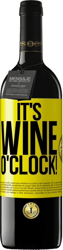 39,95 € Spedizione Gratuita | Vino rosso Edizione RED MBE Riserva It's wine o'clock! Etichetta Gialla. Etichetta personalizzabile Riserva 12 Mesi Raccogliere 2014 Tempranillo