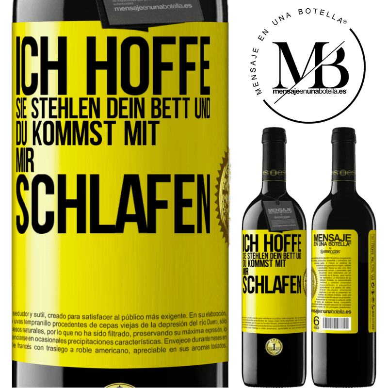 39,95 € Kostenloser Versand | Rotwein RED Ausgabe MBE Reserve Ich hoffe, sie stehlen dein Bett und du kommst mit mir schlafen Gelbes Etikett. Anpassbares Etikett Reserve 12 Monate Ernte 2014 Tempranillo