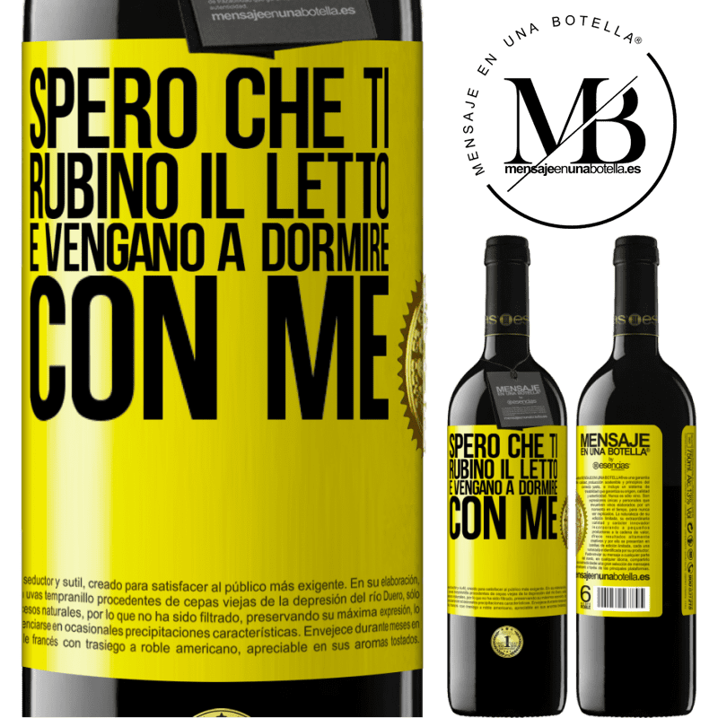 39,95 € Spedizione Gratuita | Vino rosso Edizione RED MBE Riserva Spero che ti rubino il letto e vengano a dormire con me Etichetta Gialla. Etichetta personalizzabile Riserva 12 Mesi Raccogliere 2014 Tempranillo