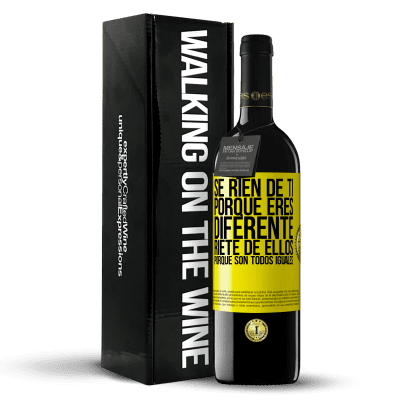 «Se ríen de ti porque eres diferente. Ríete de ellos, porque son todos iguales» Edición RED MBE Reserva