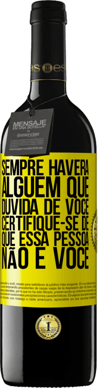 «Sempre haverá alguém que duvida de você. Certifique-se de que essa pessoa não é você» Edição RED MBE Reserva