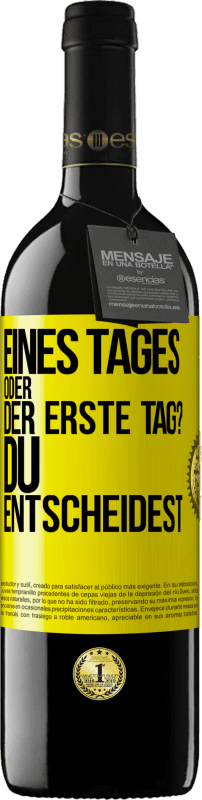 «Eines Tages oder der erste Tag? Du entscheidest» RED Ausgabe MBE Reserve