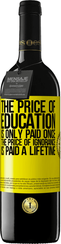 «教育費は一度だけ支払われます。無知の代価は一生支払われる» REDエディション MBE 予約する