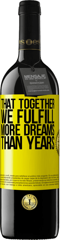 «Что вместе мы осуществляем больше мечты, чем годы» Издание RED MBE Бронировать