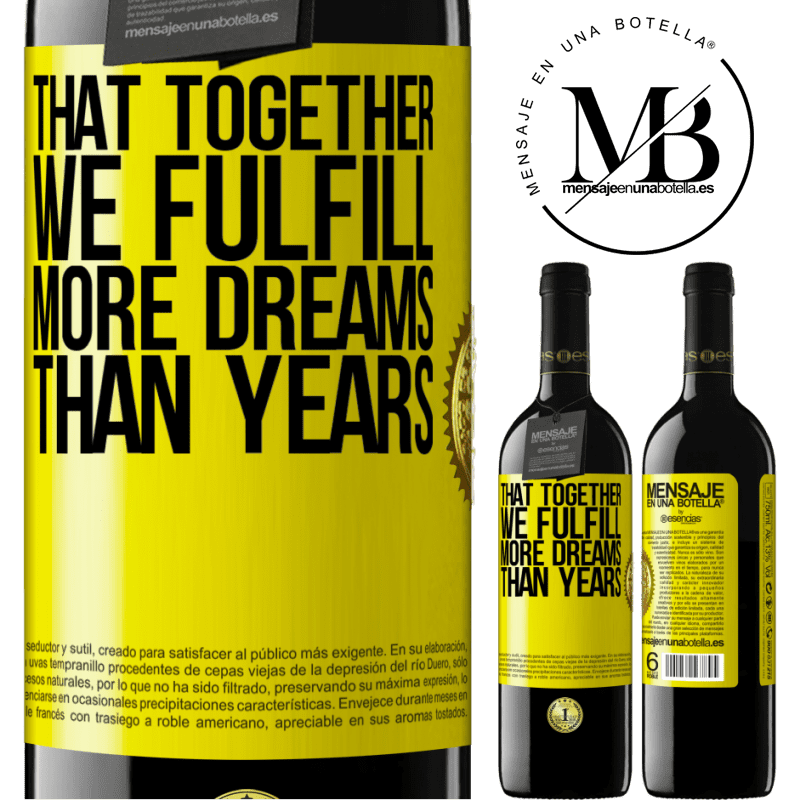 24,95 € Free Shipping | Red Wine RED Edition Crianza 6 Months That together we fulfill more dreams than years Yellow Label. Customizable label Aging in oak barrels 6 Months Harvest 2019 Tempranillo
