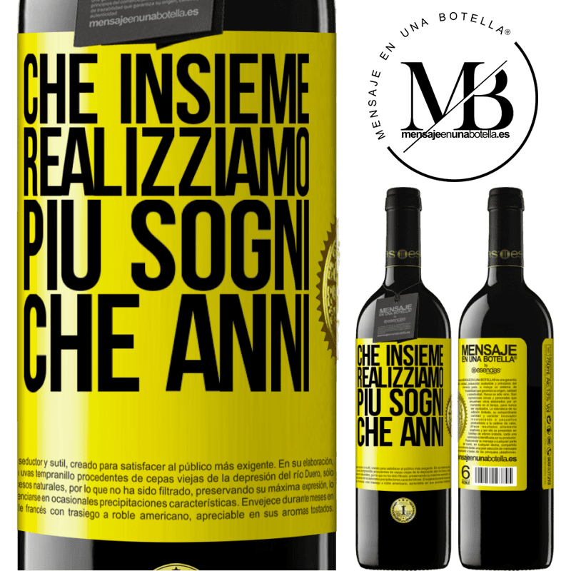 39,95 € Spedizione Gratuita | Vino rosso Edizione RED MBE Riserva Che insieme realizziamo più sogni che anni Etichetta Gialla. Etichetta personalizzabile Riserva 12 Mesi Raccogliere 2015 Tempranillo