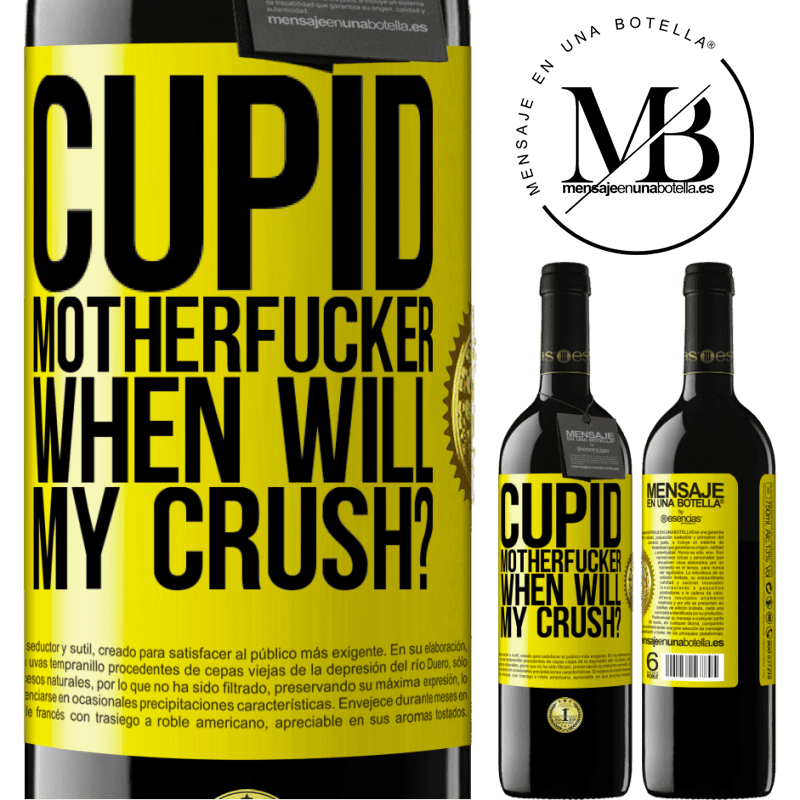 24,95 € Free Shipping | Red Wine RED Edition Crianza 6 Months Cupid motherfucker, when will my crush? Yellow Label. Customizable label Aging in oak barrels 6 Months Harvest 2019 Tempranillo