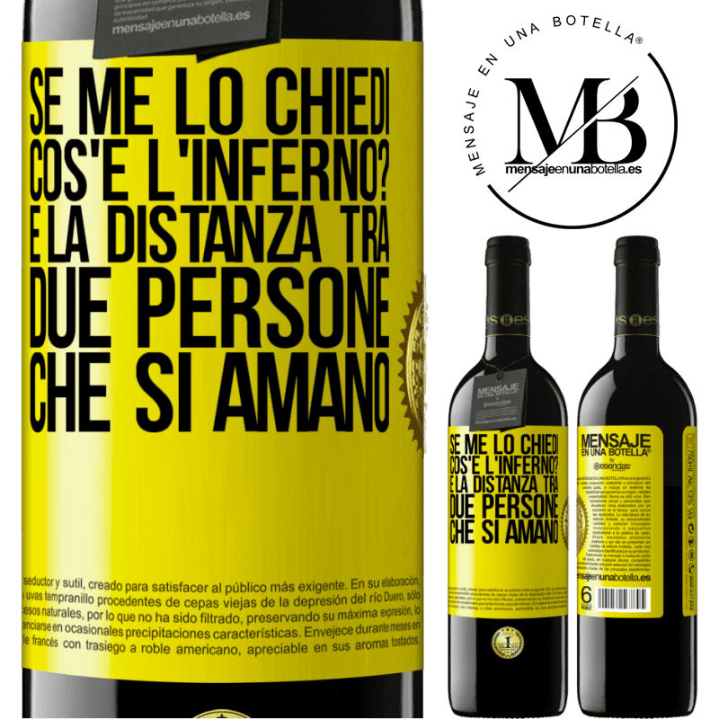 39,95 € Spedizione Gratuita | Vino rosso Edizione RED MBE Riserva Se me lo chiedi, cos'è l'inferno? È la distanza tra due persone che si amano Etichetta Gialla. Etichetta personalizzabile Riserva 12 Mesi Raccogliere 2014 Tempranillo