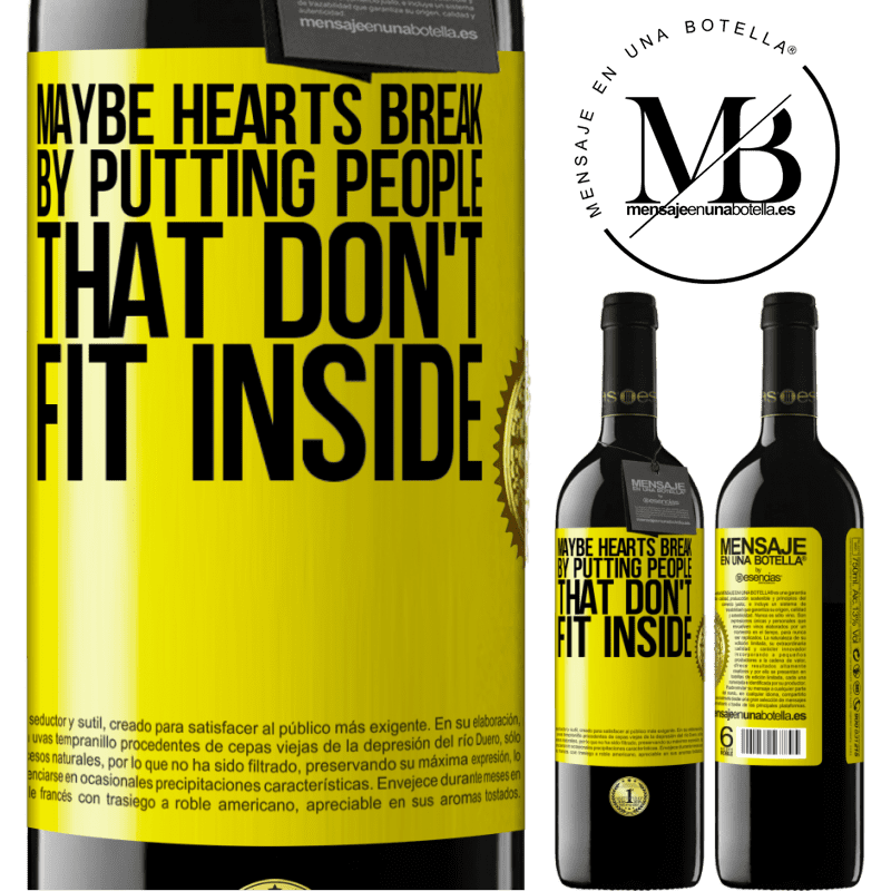24,95 € Free Shipping | Red Wine RED Edition Crianza 6 Months Maybe hearts break by putting people that don't fit inside Yellow Label. Customizable label Aging in oak barrels 6 Months Harvest 2019 Tempranillo