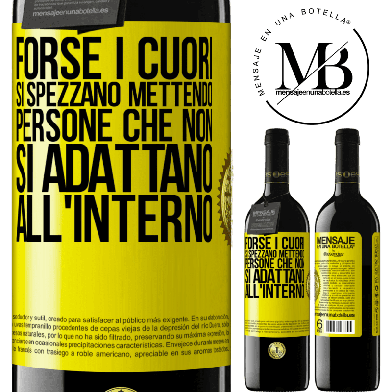 39,95 € Spedizione Gratuita | Vino rosso Edizione RED MBE Riserva Forse i cuori si spezzano mettendo persone che non si adattano all'interno Etichetta Gialla. Etichetta personalizzabile Riserva 12 Mesi Raccogliere 2015 Tempranillo