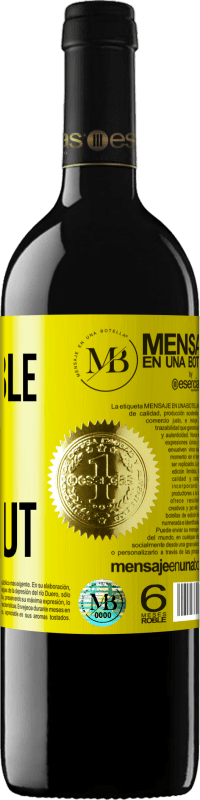 «Je ne suis pas disponible maintenant, mais j'apprécie ton bon goût» Édition RED MBE Réserve