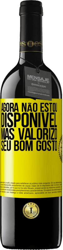 39,95 € | Vinho tinto Edição RED MBE Reserva Agora não estou disponível, mas valorizo seu bom gosto Etiqueta Amarela. Etiqueta personalizável Reserva 12 Meses Colheita 2016 Tempranillo