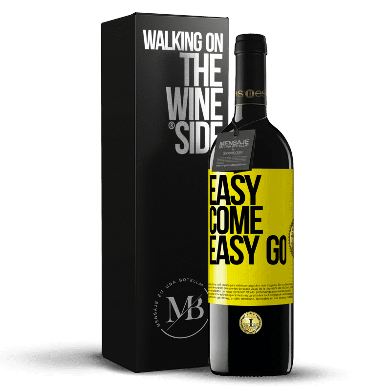 39,95 € Envío gratis | Vino Tinto Edición RED MBE Reserva Easy come, easy go Etiqueta Amarilla. Etiqueta personalizable Reserva 12 Meses Cosecha 2014 Tempranillo