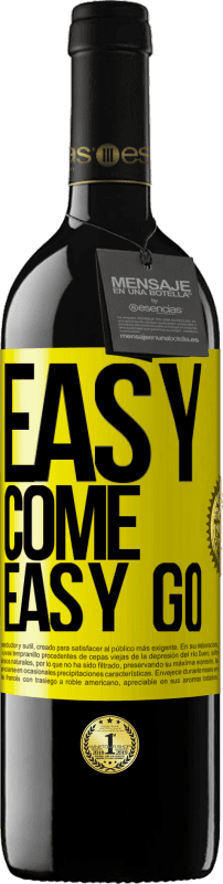«Easy come, easy go» Edizione RED MBE Riserva