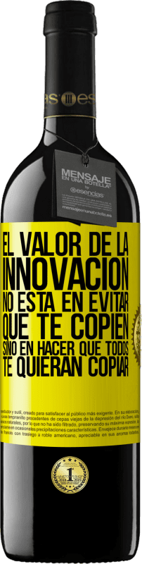 «El valor de la innovación no está en evitar que te copien, sino en hacer que todos te quieran copiar» Edición RED MBE Reserva