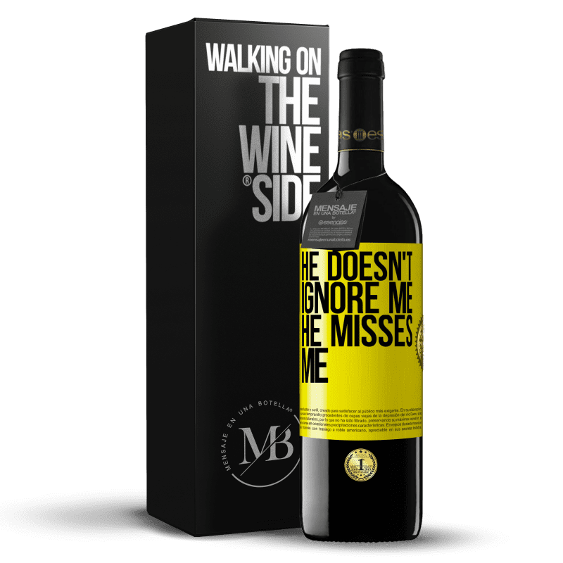 39,95 € Free Shipping | Red Wine RED Edition MBE Reserve He doesn't ignore me, he misses me Yellow Label. Customizable label Reserve 12 Months Harvest 2015 Tempranillo