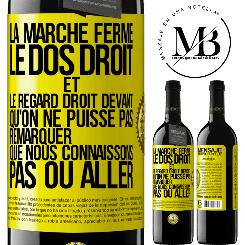 39,95 € Envoi gratuit | Vin rouge Édition RED MBE Réserve La marche ferme, le dos droit et le regard droit devant. Qu'on ne puisse pas remarquer que nous connaissons pas où aller Étiquette Jaune. Étiquette personnalisable Réserve 12 Mois Récolte 2014 Tempranillo