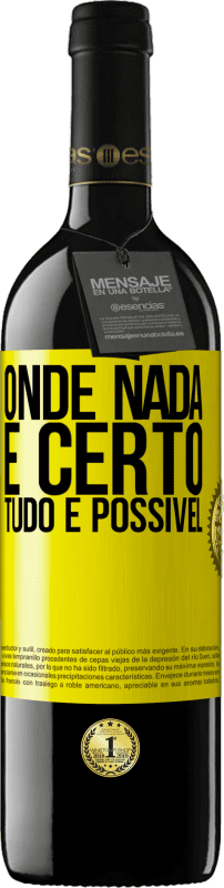 39,95 € Envio grátis | Vinho tinto Edição RED MBE Reserva Onde nada é certo, tudo é possível Etiqueta Amarela. Etiqueta personalizável Reserva 12 Meses Colheita 2016 Tempranillo