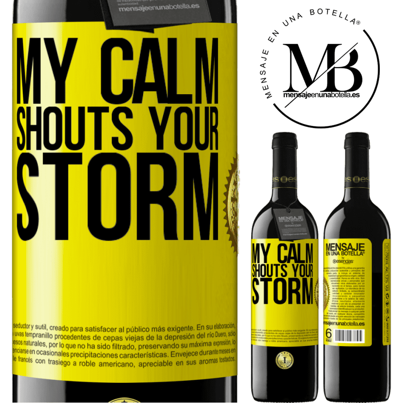 24,95 € Free Shipping | Red Wine RED Edition Crianza 6 Months My calm shouts your storm Yellow Label. Customizable label Aging in oak barrels 6 Months Harvest 2019 Tempranillo
