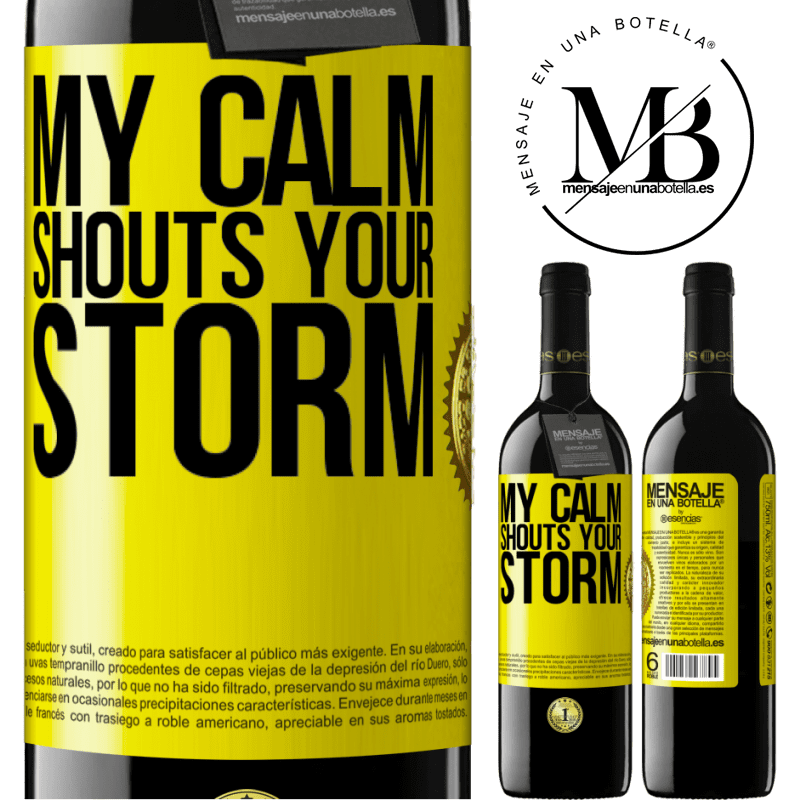 39,95 € Free Shipping | Red Wine RED Edition MBE Reserve My calm shouts your storm Yellow Label. Customizable label Reserve 12 Months Harvest 2014 Tempranillo