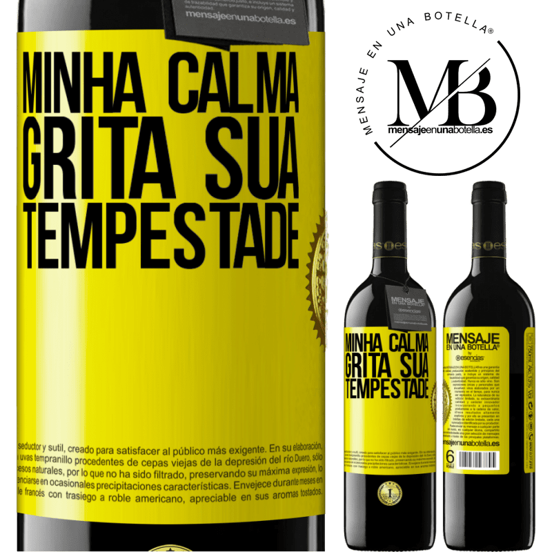 39,95 € Envio grátis | Vinho tinto Edição RED MBE Reserva Minha calma grita sua tempestade Etiqueta Amarela. Etiqueta personalizável Reserva 12 Meses Colheita 2014 Tempranillo