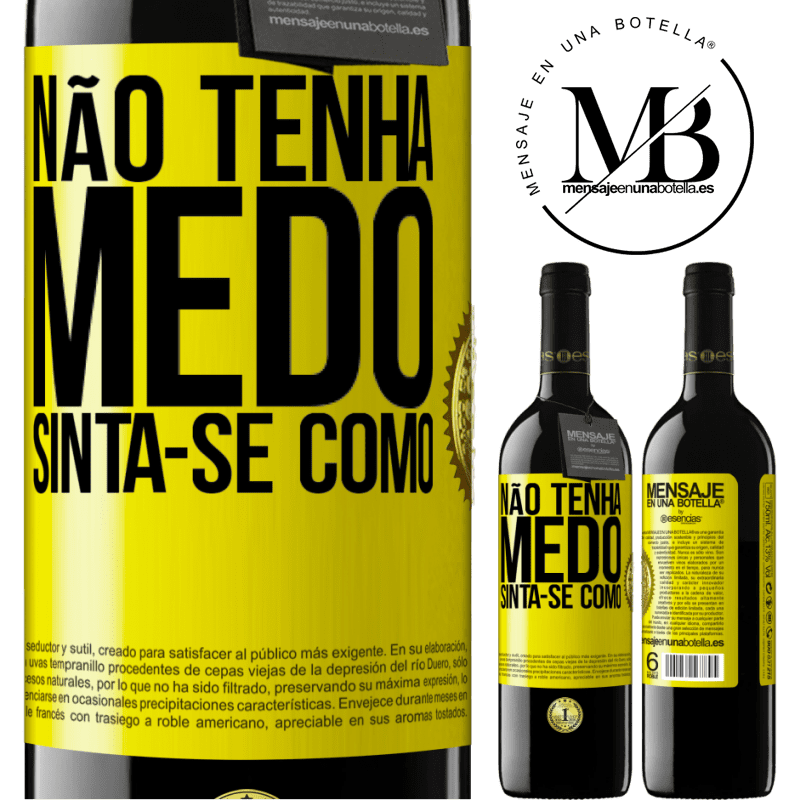 39,95 € Envio grátis | Vinho tinto Edição RED MBE Reserva Não tenha medo. Sinta-se como Etiqueta Amarela. Etiqueta personalizável Reserva 12 Meses Colheita 2014 Tempranillo