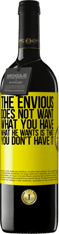 39,95 € Бесплатная доставка | Красное вино Издание RED MBE Бронировать Завистники не хотят того, что есть у вас. Он хочет, чтобы у тебя его не было Желтая этикетка. Настраиваемая этикетка Бронировать 12 Месяцы Урожай 2016 Tempranillo